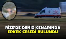 Rize’de deniz kenarında erkek cesedi bulundu