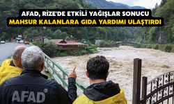 AFAD, Rize'de Etkili Yağışlar Sonucu Mahsur Kalanlara Gıda Yardımı Ulaştırdı