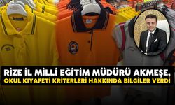 Rize İl Milli Eğitim Müdürü Akmeşe, okul kıyafeti kriterleri hakkında bilgiler verdi