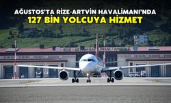 Ağustos’ta Rize-Artvin Havalimanı’nda 127 Bin Yolcuya Hizmet