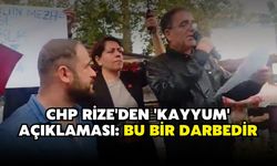 CHP Rize'den 'kayyum' açıklaması: Bu bir darbedir