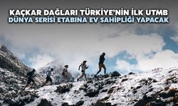 Kaçkar Dağları Türkiye’nin İlk UTMB Dünya Serisi Etabına Ev Sahipliği Yapacak