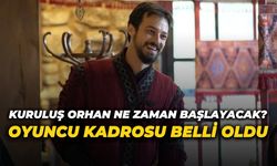 Kuruluş Osman Ne Zaman Başlıyor? Kuruluş Orhan Oyuncu Kadrosu Belli Oldu...