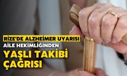 Rize'de Alzheimer Uyarısı: Aile Hekimliğinden Yaşlı Takibi Çağrısı