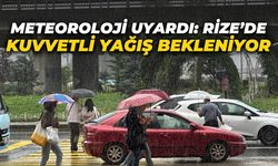 Meteoroloji’den Rize'ye Kuvvetli Yağış Uyarısı!