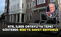 RTB, İlber Ortaylı'ya Tepki Gösterdi: Rize'ye Davet Ediyoruz
