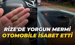 Rize'de Yorgun Mermi Otomobile İsabet Etti