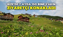 Rize'de 7 Ayda 150 Bine Yakın Ziyaretçi Konakladı
