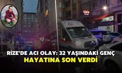 Rize’de Acı Olay: 32 Yaşındaki Genç Hayatına Son Verdi