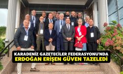 Karadeniz Gazeteciler Federasyonu'nda Erdoğan Erişen güven tazeledi