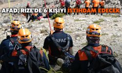 AFAD, Rize'de 6 Kişiyi İstihdam Edecek
