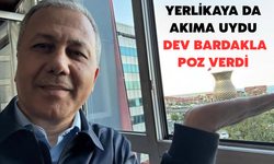 Yerlikaya Da Akıma Uydu, Dev Bardakla Poz Verdi