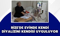Rize'de evinde kendi diyalizini kendisi uyguluyor