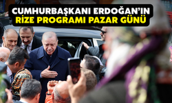 Cumhurbaşkanı Erdoğan’ın Rize Programı Pazar Günü