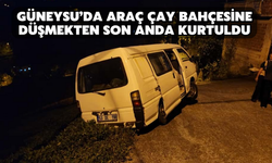 Güneysu’da Araç Çay Bahçesine Düşmekten Son Anda Kurtuldu