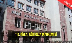 T.C. RİZE 1. AĞIR CEZA MAHKEMESİ