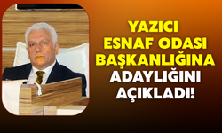 Yazıcı Esnaf Odası Başkanlığına Adaylığını Açıkladı!