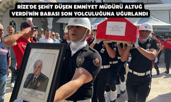 Rize'de Şehit Düşen Emniyet Müdürü Altuğ Verdi'nin Babası Son Yolculuğuna Uğurlandı