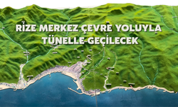 Rize Merkez Çevre Yoluyla Tünelle Geçilecek