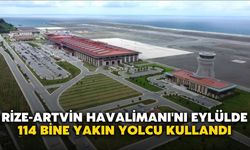 Rize-Artvin Havalimanı'nı Eylülde 114 Bine Yakın Yolcu Kullandı