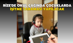 Rize'de Okul Çağında Çocuklarda İşitme Taraması Yapılacak