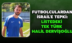 Futbolculardan İsrail'e Tepki: Listedeki Tek Türk Halil Dervişoğlu