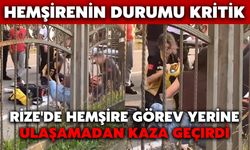 Rize'de Hemşire Görev Yerine Ulaşamadan Kaza Geçirdi: Hemşirenin Durumu Kritik