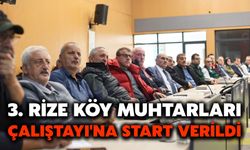 3. Rize Köy Muhtarları Çalıştayı'na Start Verildi