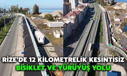 Rize’de 12 Kilometrelik Kesintisiz Bisiklet ve Yürüyüş Yolu