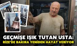 Geçmişe Işık Tutan Usta: Rize’de Bakıra Yeniden Hayat Veriyor