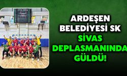 Ardeşen Belediyesi SK Sivas Deplasmanında Güldü