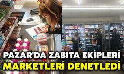 Pazar'da Zabıta Ekipleri Marketleri Denetledi