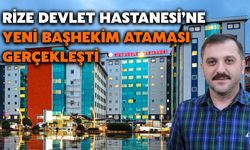 Rize Devlet Hastanesi’ne Yeni Başhekim Ataması Gerçekleşti