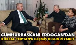 Cumhurbaşkanı Erdoğan’dan Köksal Toptan’a Geçmiş Olsun Ziyaret