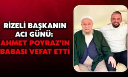 Rizeli Başkanın Acı Günü: Ahmet Poyraz’ın Babası Vefat Etti