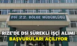 Rize’de DSİ Sürekli İşçi Alımı Başvuruları Açılıyor