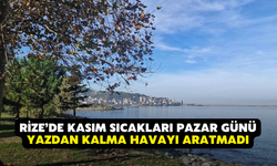 Rize’de Kasım Sıcakları: Pazar Günü Yazdan Kalma Havayı Aratmadı