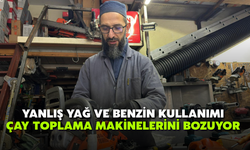 Yanlış Yağ ve Benzin Kullanımı Çay Toplama Makinelerini Bozuyor