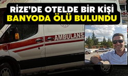 Rize’de Otelde Bir Kişi Banyoda Ölü Bulundu