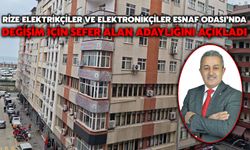 Rize Elektrikçiler Ve Elektronikçiler Esnaf Odası’nda Değişim İçin Sefer Alan Adaylığını Açıkladı