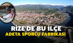 Rize'de Bu İlçe Adeta Sporcu Fabrikası