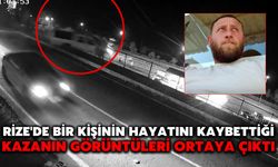 Rize'de Bir Kişinin Hayatını Kaybettiği Kazanın Görüntüleri Ortaya Çıktı