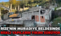 Rize’nin Muradiye Beldesinde Riskli Yapıların Yıkımı Sürüyor