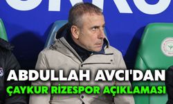 Abdullah Avcı'dan Çaykur Rizespor Açıklaması