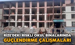 Rize'deki Riskli Okul Binalarında Güçlendirme Çalışmaları