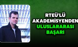 RTEÜ'lü Akademisyenden Uluslararası Başarı