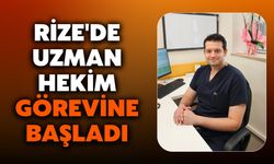 Rize'de Uzman Hekim Görevine Başladı
