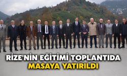 Rize'nin Eğitimi Toplantıda Masaya Yatırıldı