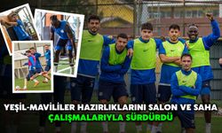 Yeşil-Mavililer Hazırlıklarını Salon ve Saha Çalışmalarıyla Sürdürdü