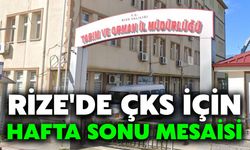 Rize'de ÇKS İçin Hafta Sonu Mesaisi